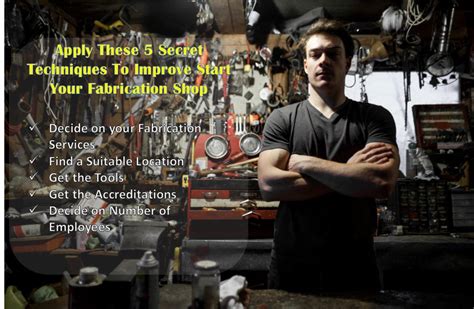 what can you expect opening a metal fabrication shop|how to start a metal fabricator.